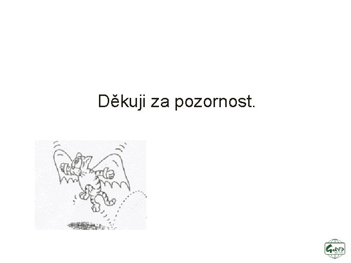 Děkuji za pozornost. 