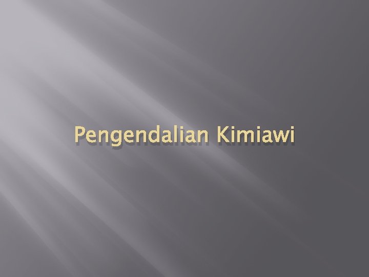 Pengendalian Kimiawi 