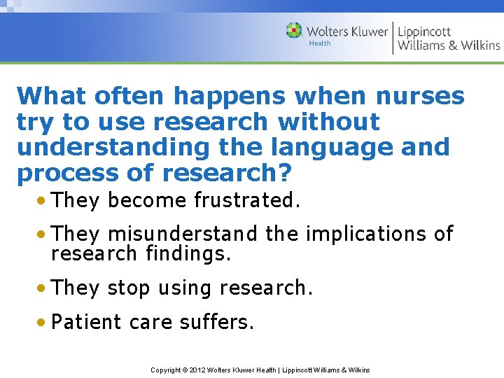 What often happens when nurses try to use research without understanding the language and