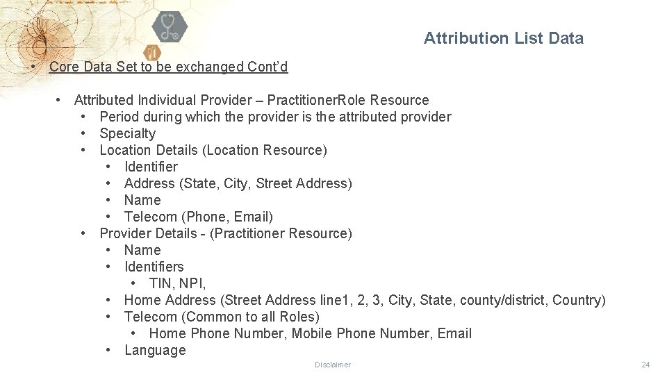 Attribution List Data • Core Data Set to be exchanged Cont’d • Attributed Individual