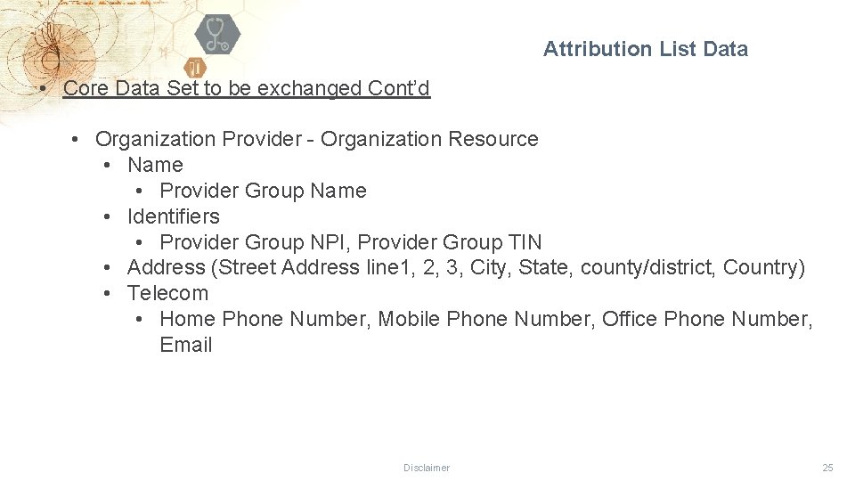Attribution List Data • Core Data Set to be exchanged Cont’d • Organization Provider