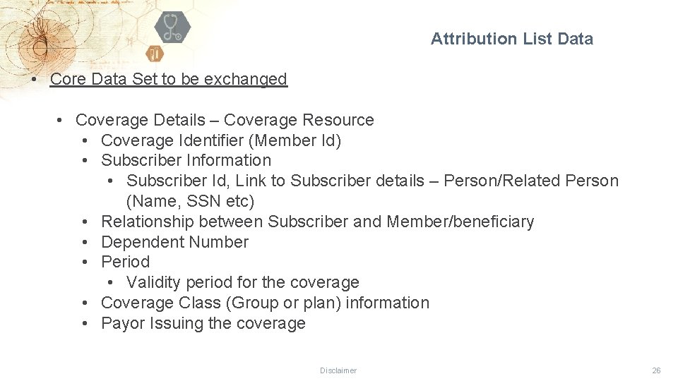 Attribution List Data • Core Data Set to be exchanged • Coverage Details –