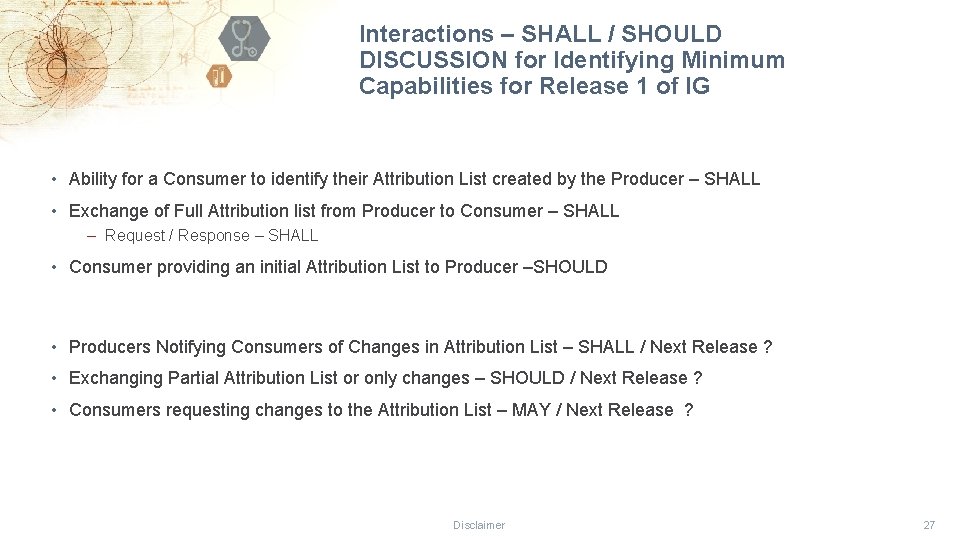 Interactions – SHALL / SHOULD DISCUSSION for Identifying Minimum Capabilities for Release 1 of