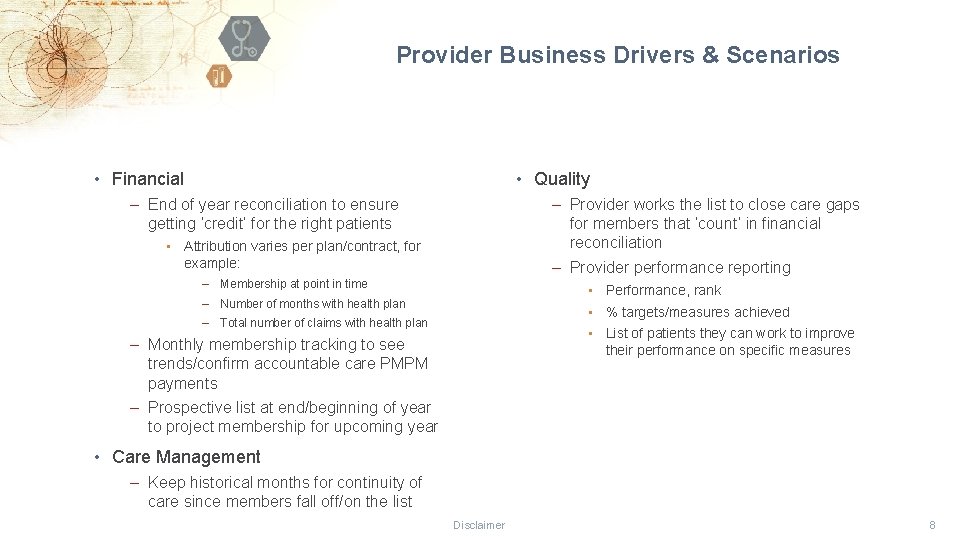 Provider Business Drivers & Scenarios • Quality • Financial ‒ Provider works the list