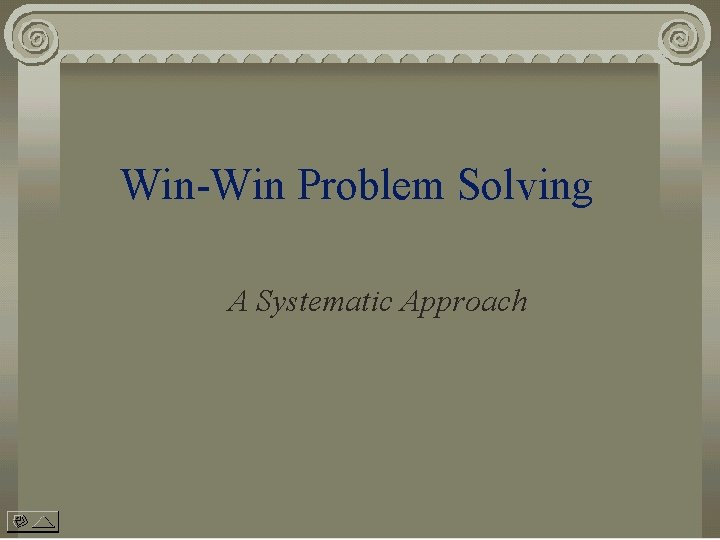 Win-Win Problem Solving A Systematic Approach 