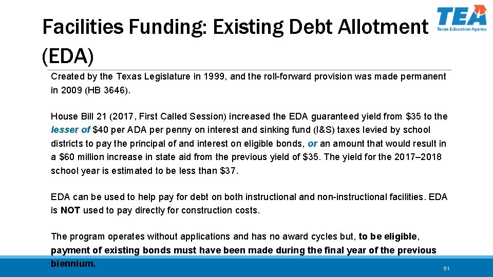 Facilities Funding: Existing Debt Allotment (EDA) Created by the Texas Legislature in 1999, and