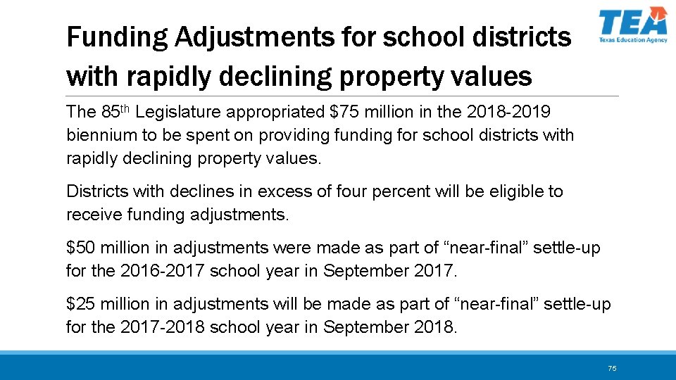 Funding Adjustments for school districts with rapidly declining property values The 85 th Legislature