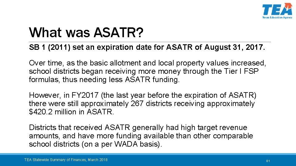 What was ASATR? SB 1 (2011) set an expiration date for ASATR of August