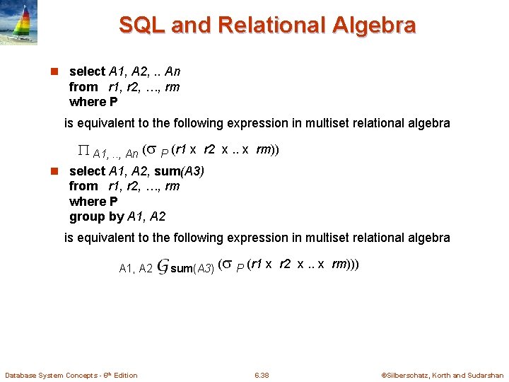 SQL and Relational Algebra n select A 1, A 2, . . An from