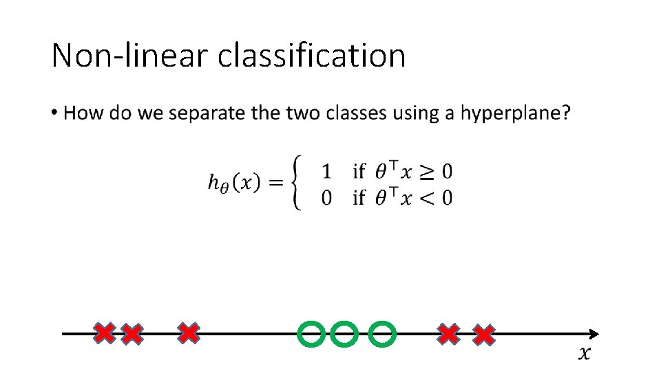 Non-linear classification • 
