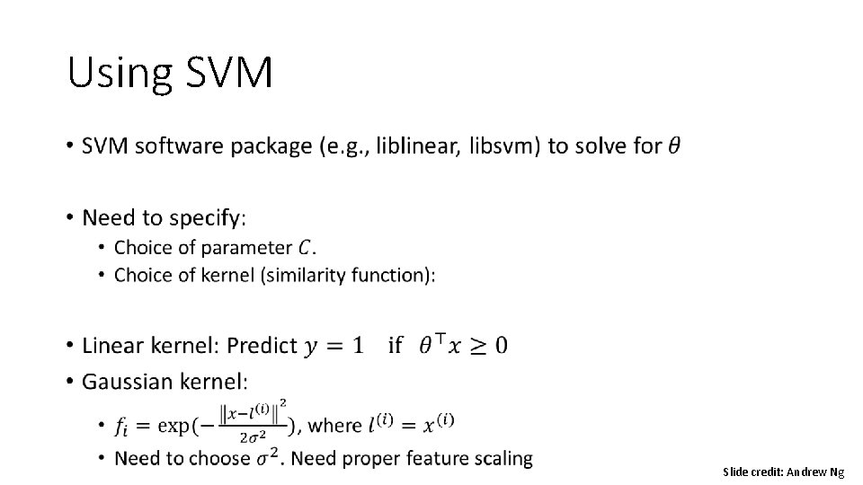 Using SVM • Slide credit: Andrew Ng 