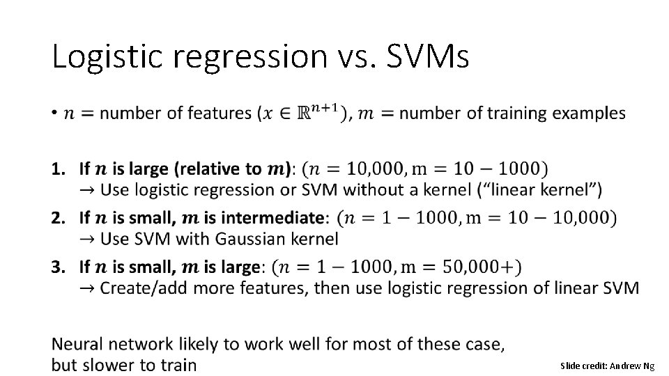 Logistic regression vs. SVMs • Slide credit: Andrew Ng 