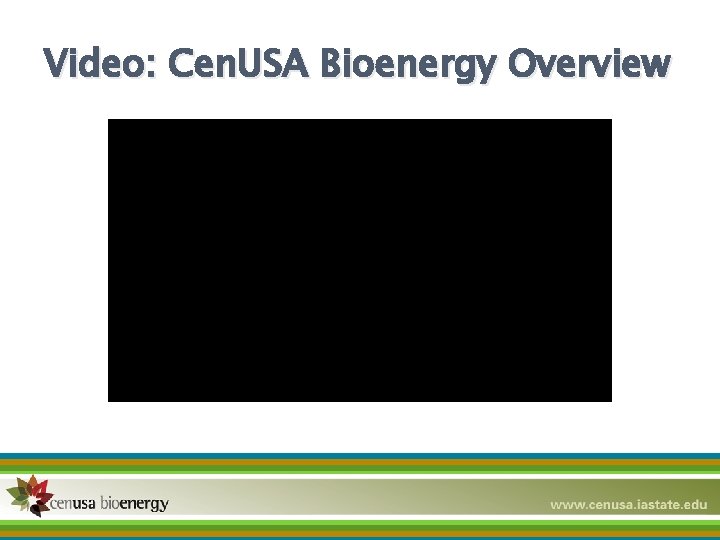 Video: Cen. USA Bioenergy Overview 