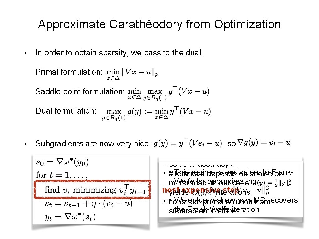 Approximate Carathéodory from Optimization • In order to obtain sparsity, we pass to the