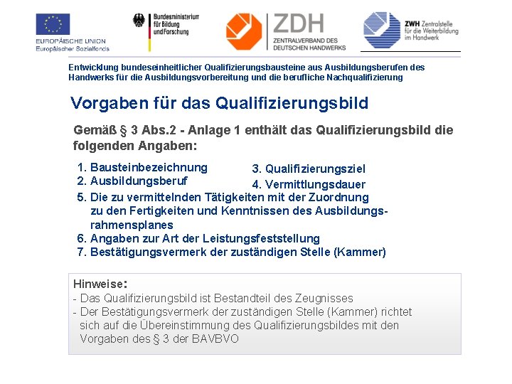 Entwicklung bundeseinheitlicher Qualifizierungsbausteine aus Ausbildungsberufen des Handwerks für die Ausbildungsvorbereitung und die berufliche Nachqualifizierung