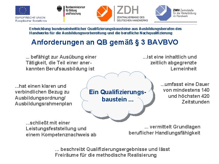 Entwicklung bundeseinheitlicher Qualifizierungsbausteine aus Ausbildungsberufen des Handwerks für die Ausbildungsvorbereitung und die berufliche Nachqualifizierung