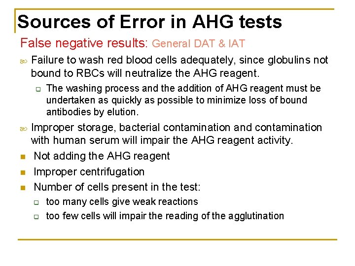 Sources of Error in AHG tests False negative results: General DAT & IAT Failure