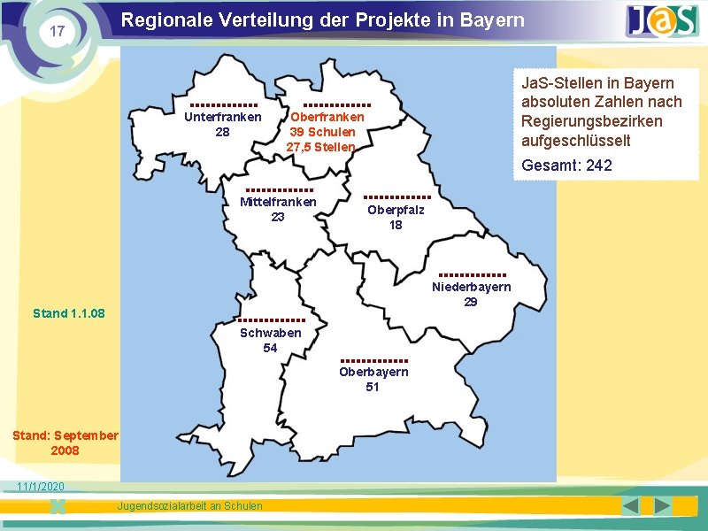 Regionale Verteilung der Projekte in Bayern 17 Unterfranken 28 Ja. S-Stellen in Bayern absoluten