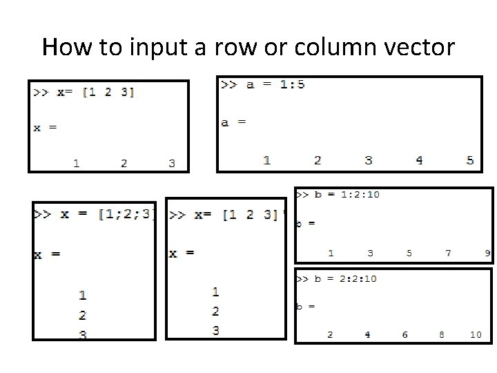 How to input a row or column vector 