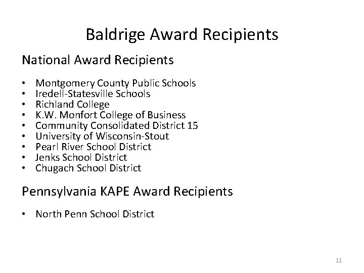 Baldrige Award Recipients National Award Recipients • • • Montgomery County Public Schools Iredell-Statesville