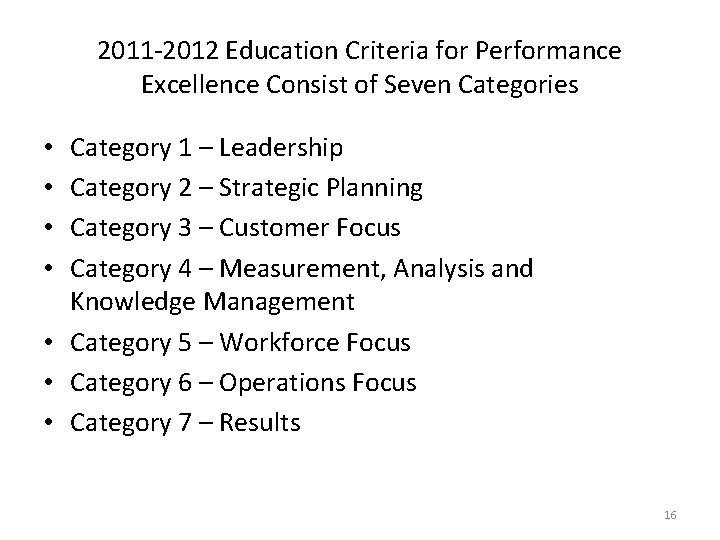 2011 -2012 Education Criteria for Performance Excellence Consist of Seven Categories Category 1 –