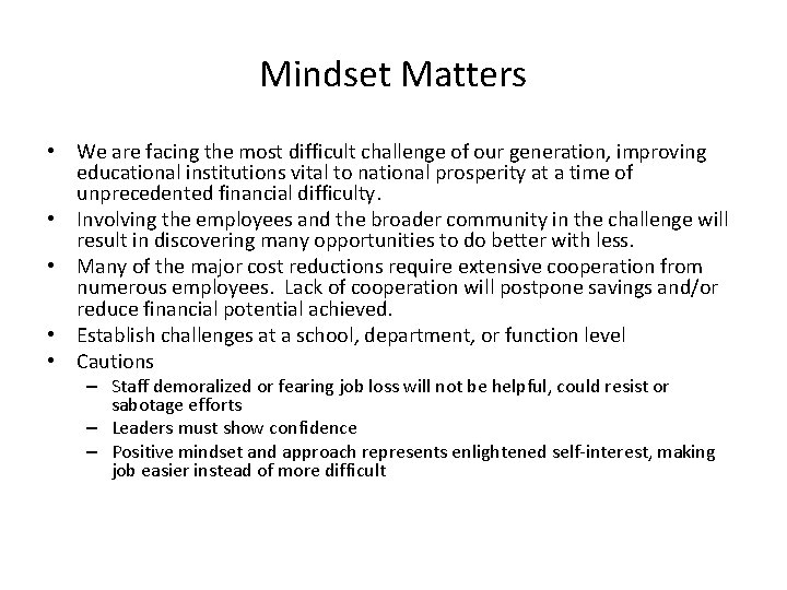 Mindset Matters • We are facing the most difficult challenge of our generation, improving