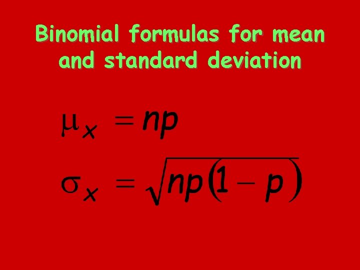 Binomial formulas for mean and standard deviation 
