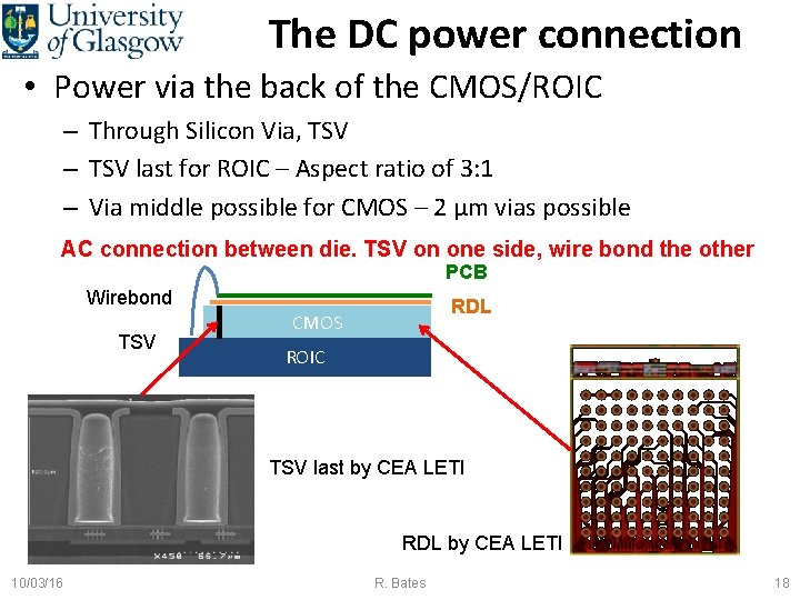 The DC power connection • Power via the back of the CMOS/ROIC – Through