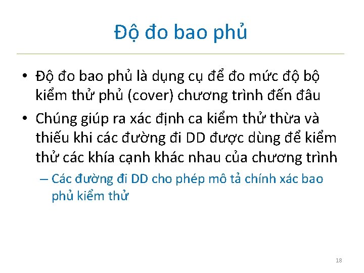 Độ đo bao phủ • Độ đo bao phủ là dụng cụ để đo