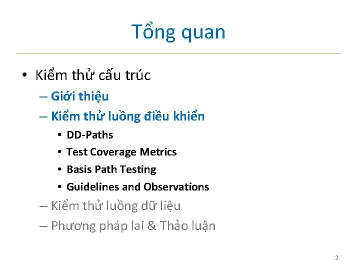 Tổng quan • Kiểm thử cấu trúc – Giới thiệu – Kiểm thử luồng