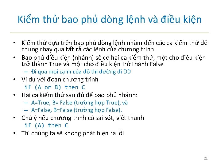 Kiểm thử bao phủ dòng lệnh và điều kiện • Kiểm thử dựa trên