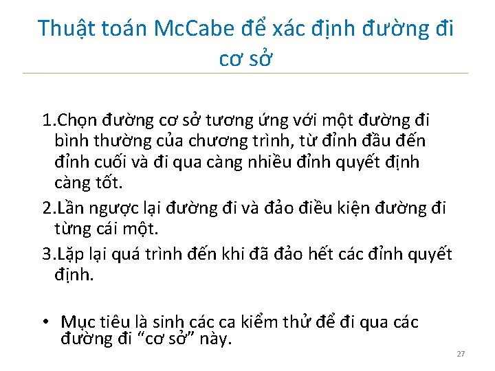 Thuật toán Mc. Cabe để xác định đường đi cơ sở 1. Chọn đường