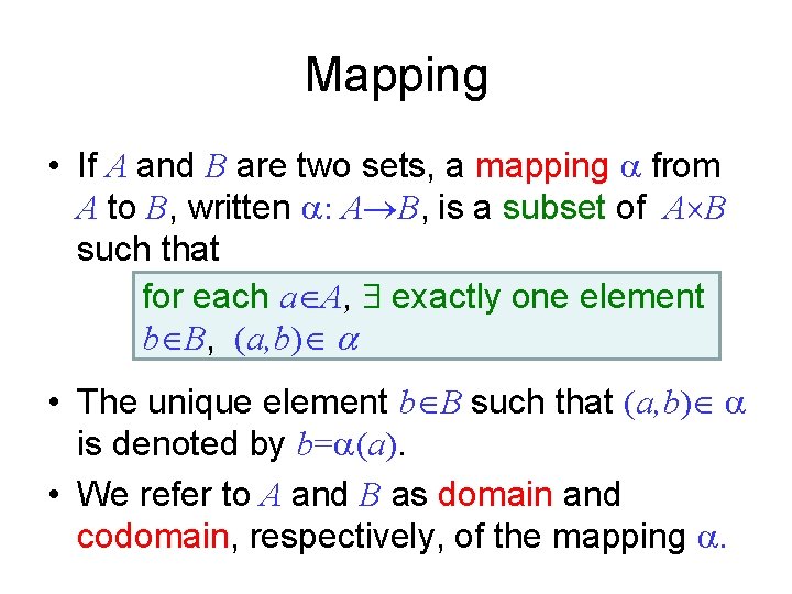 Mapping • If A and B are two sets, a mapping from A to