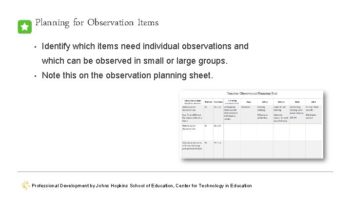 Planning for Observation Items • Identify which items need individual observations and which can