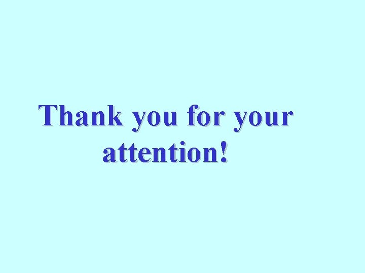 Thank you for your attention! 