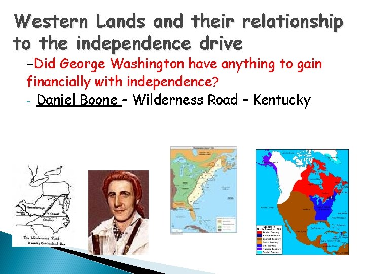 Western Lands and their relationship to the independence drive -Did George Washington have anything
