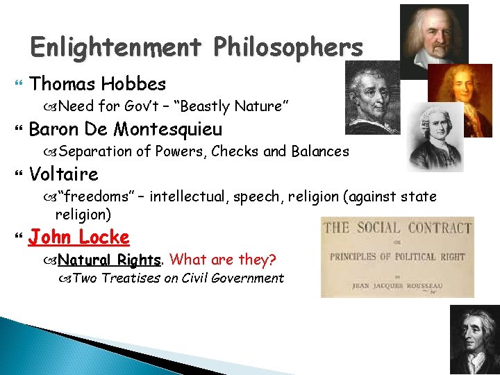 Enlightenment Philosophers Thomas Hobbes Need for Gov’t – “Beastly Nature” Baron De Montesquieu Separation