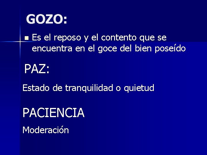 GOZO: n Es el reposo y el contento que se encuentra en el goce