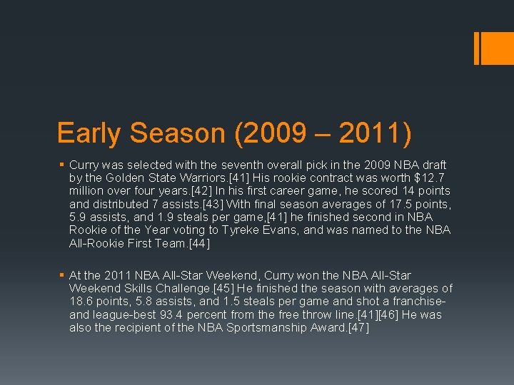 Early Season (2009 – 2011) § Curry was selected with the seventh overall pick