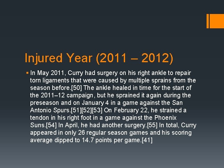 Injured Year (2011 – 2012) § In May 2011, Curry had surgery on his