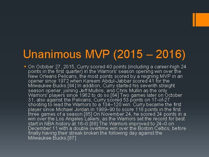 Unanimous MVP (2015 – 2016) § On October 27, 2015, Curry scored 40 points