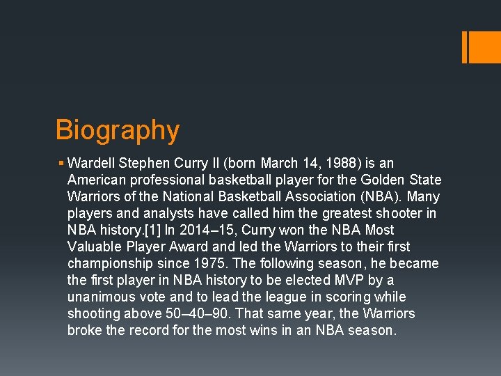 Biography § Wardell Stephen Curry II (born March 14, 1988) is an American professional