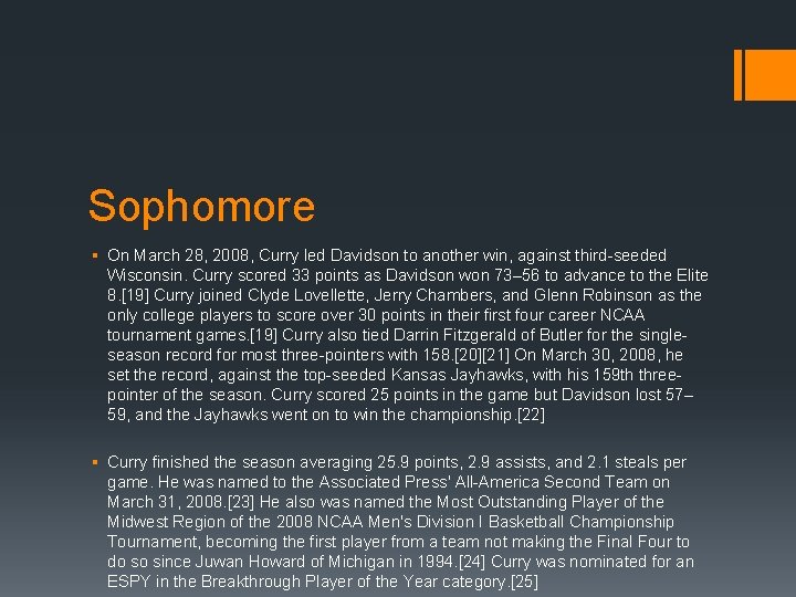 Sophomore § On March 28, 2008, Curry led Davidson to another win, against third-seeded