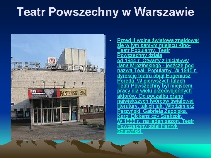 Teatr Powszechny w Warszawie • Przed II wojną światową znajdował się w tym samym