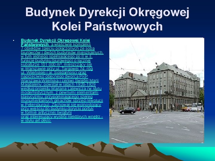 Budynek Dyrekcji Okręgowej Kolei Państwowych • Budynek Dyrekcji Okregowej Kolei Państwowych, a właściwie kompleks