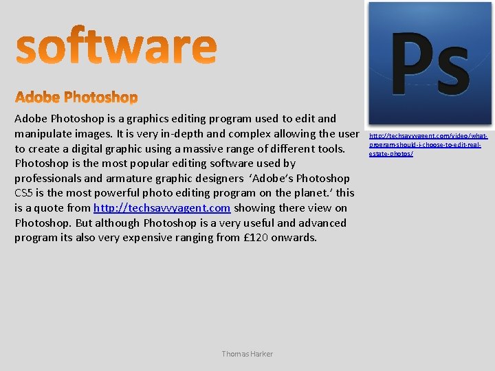 Adobe Photoshop is a graphics editing program used to edit and manipulate images. It