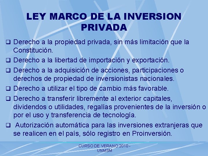 LEY MARCO DE LA INVERSION PRIVADA q Derecho a la propiedad privada, sin más