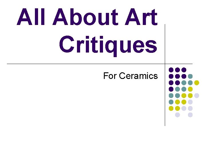 All About Art Critiques For Ceramics 