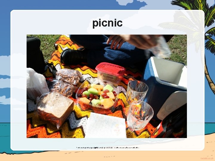 picnic Photo courtesy of theogeo (@flickr. com) - granted under creative commons licence –