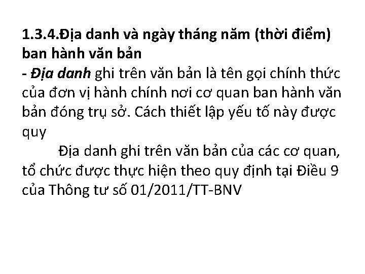 1. 3. 4. Địa danh và ngày tháng năm (thời điểm) ban hành văn